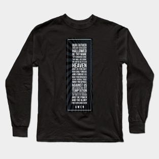 The Lord’s Prayer Subway style (white text on black) Long Sleeve T-Shirt